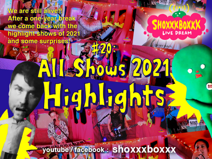 SHOXXXBOXXX LIVE DREAM #20: All Shows 2021 Highlights