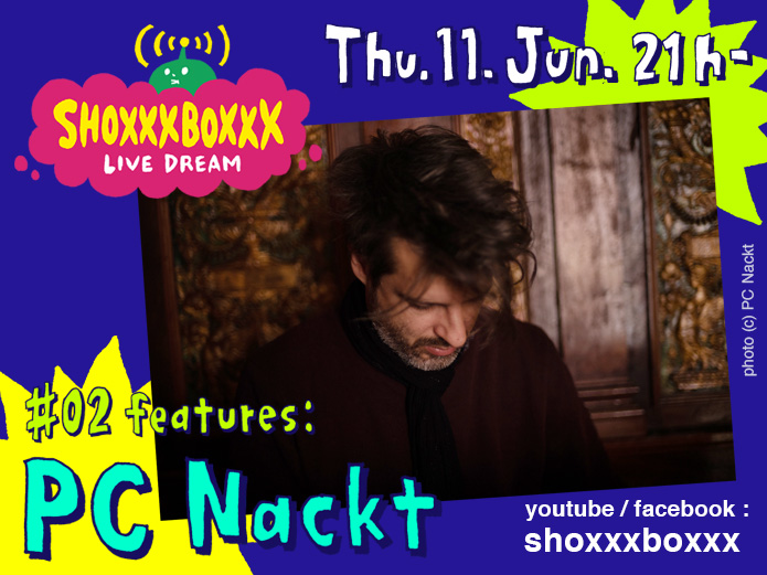 SHOXXXBOXXX LIVE DREAM #02 - PC Nackt