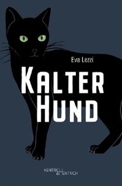 Eva Lezzi »Kalter Hund«