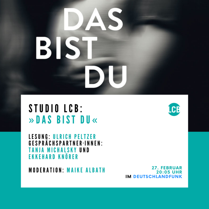 Studio LCB: »Das bist du« Lesung: Ulrich Peltzer