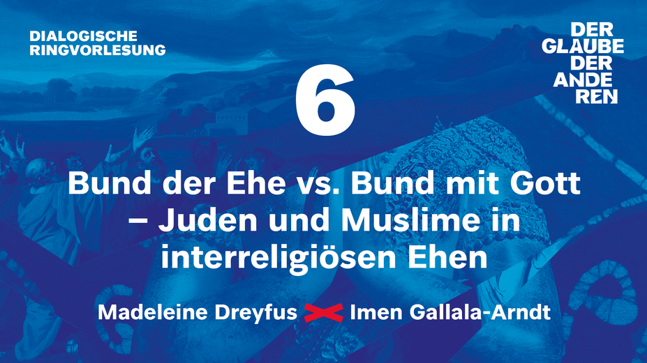 Bund der Ehe versus Bund mit Gott – Juden und Muslime in interreligiösen Ehen