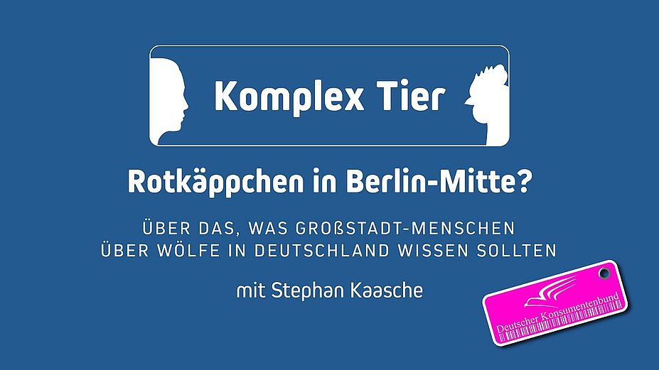 Rotkäppchen in Berlin-Mitte? Über Wölfe in Deutschland!