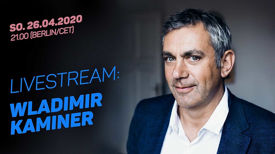 Wladimir Kaminer // Künstler in der Pandemie