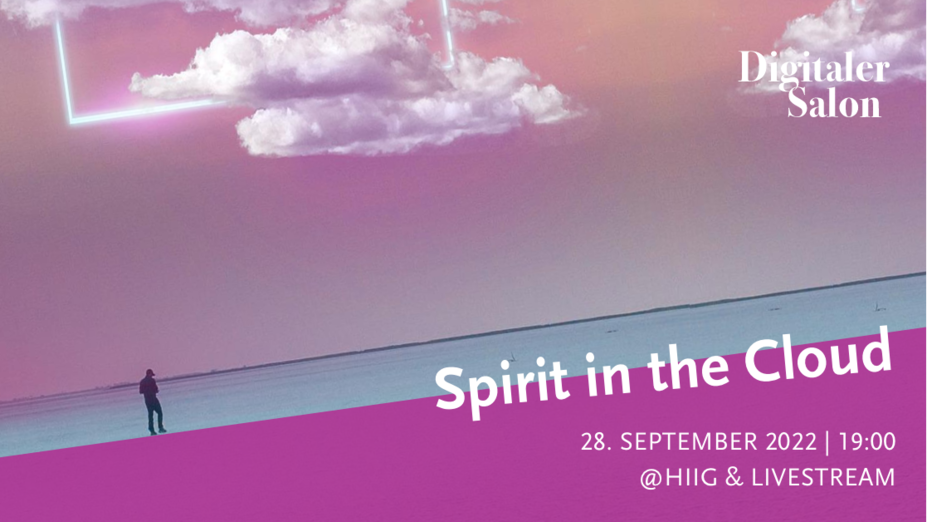 Digitaler Salon: Spirit in the Cloud