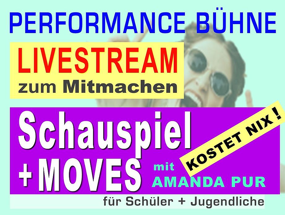 zum Mitmachen: Amanda Pur-Livestream "SCHAUSPIEL + MOVES"