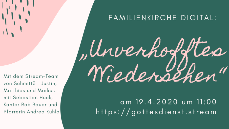 Familienkirche digital: "Unverhofftes Wiedersehen"