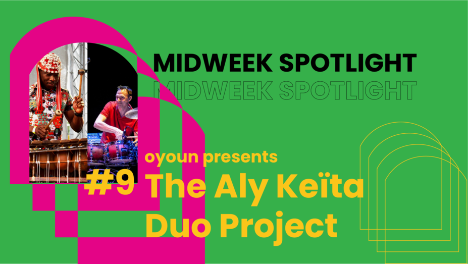 Midweek Spotlight #9 | The Aly Keïta Duo Project