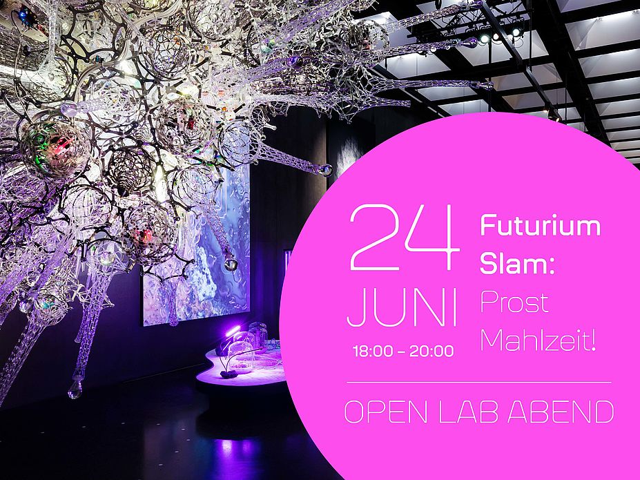 Futurium Slam: Prost Mahlzeit! Open Lab Abend online
