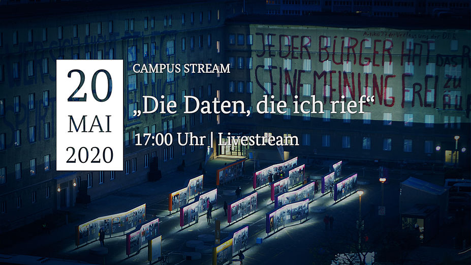 Campus-Stream: „Die Daten, die ich rief“
