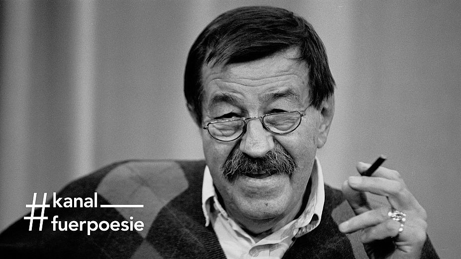 Was gesagt werden soll: Günter Grass als Dichter