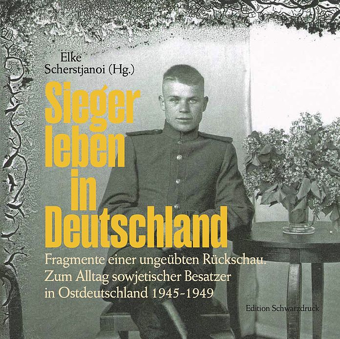 Elke Scherstjanoi »Sieger leben in Deutschland«