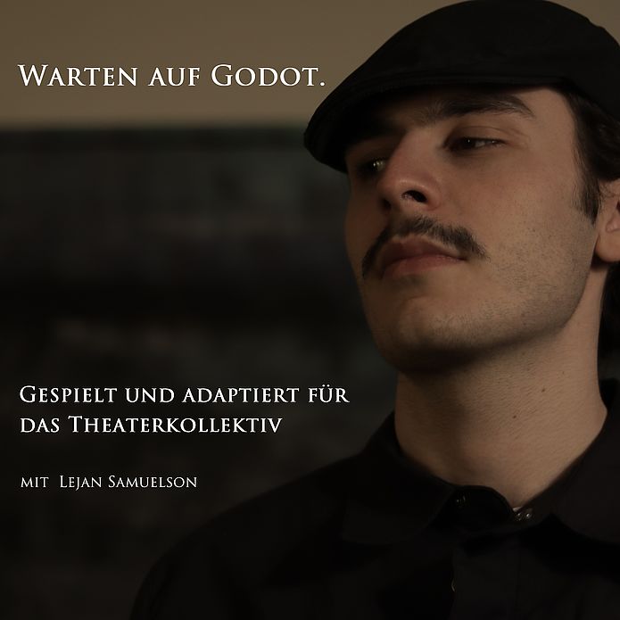 Livestream Premiere "Warten auf Godot" mit Lejan Samuelson