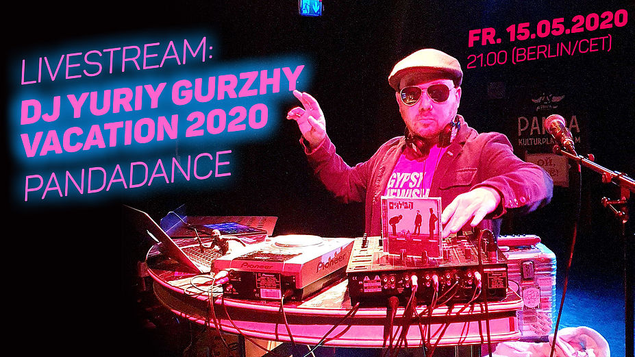 DJ Yuriy Gurzhy // PANDAdance :: Vacation 2020