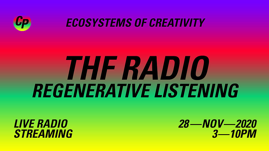 Ecosystems of Creativity: THF Radio - Regenerative Listening