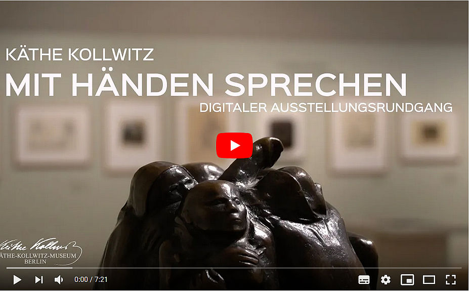 Online-Rundgang: Käthe Kollwitz - Mit Händen sprechen