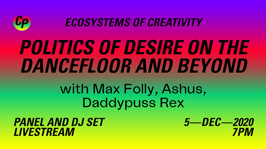 Politics Of Desire On The Dancefloor and Beyond