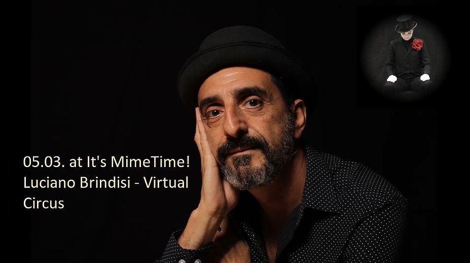 It's Mime Time! presents: Luciano Brindisi 'Virtual Circus'
