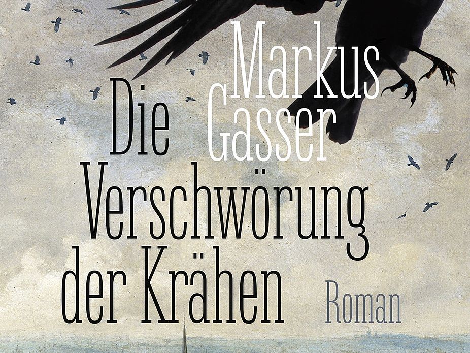 Markus Gasser »Die Verschwörung der Krähen«