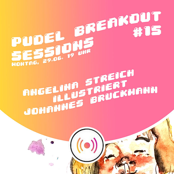 Pudel Breakout Sessions feat. Die Illustration All Stars #15