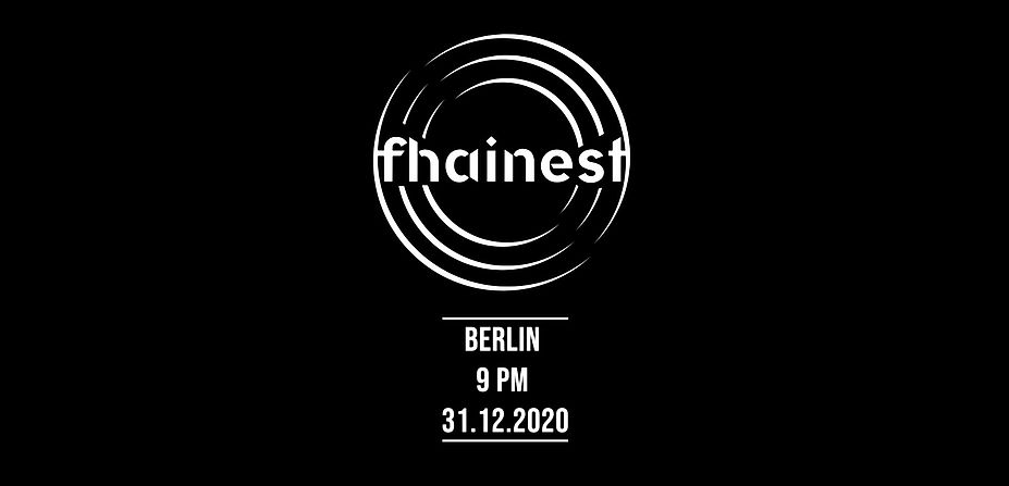 fhainest Berlin Techno New Year Party