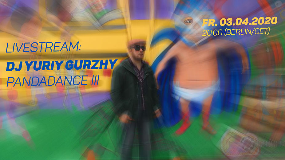 Livestream: DJ Yuriy Gurzhy // PanDaDance III