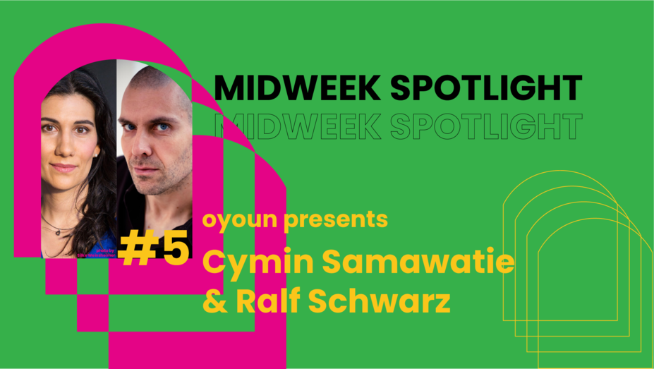 Midweek Spotlight #5 | Cymin Samawatie & Ralf Schwarz
