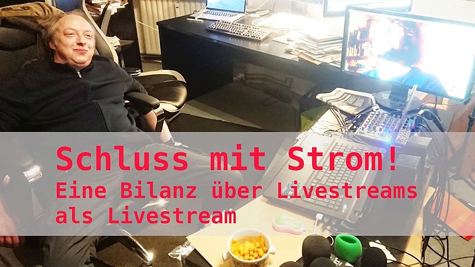 Frank Sorge: Schluss mit Strom - die Livestream-Bilanz