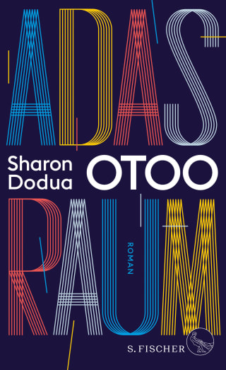 Sharon Dodua Otoo »Adas Raum«