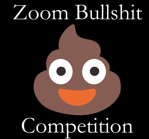 Zoom Bullshit Competition